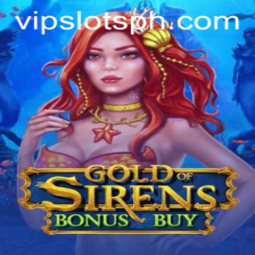 Exploring the Thrilling World of GoldofSirensBonusBuy Slots